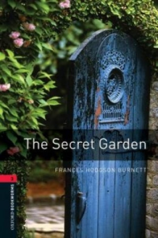 Kniha Oxford Bookworms Library: Level 3:: The Secret Garden Frances Hodgson Burnett