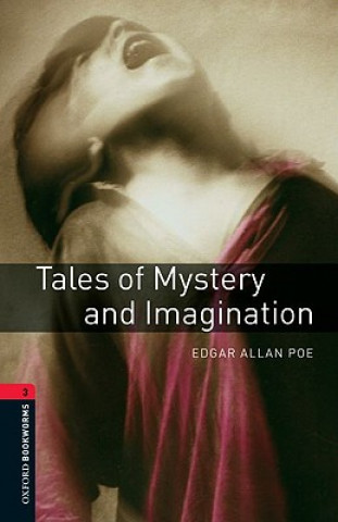 Könyv Oxford Bookworms Library: Level 3:: Tales of Mystery and Imagination Edward Allan Poe