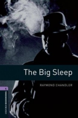 Книга Oxford Bookworms Library: Level 4:: The Big Sleep Raymond Chandler