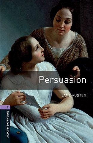 Carte Oxford Bookworms Library: Level 4:: Persuasion Jane Austen