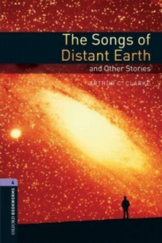 Kniha Oxford Bookworms Library: Level 4:: The Songs of Distant Earth and Other Stories CLARK