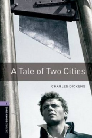 Książka Oxford Bookworms Library: Level 4:: A Tale of Two Cities Charles Dickens