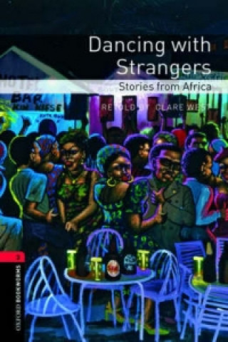Carte Oxford Bookworms Library: Level 3:: Dancing with Strangers: WEST