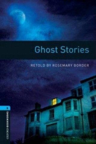 Книга Oxford Bookworms Library: Level 5:: Ghost Stories BORDER