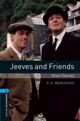 Kniha Oxford Bookworms Library: Level 5:: Jeeves and Friends - Short Stories WODEHOUSE