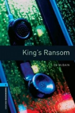 Carte Oxford Bookworms Library: Level 5:: King's Ransom MCBAIN