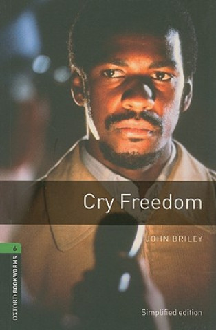 Kniha Oxford Bookworms Library: Level 6:: Cry Freedom BRILEY