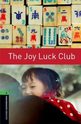Könyv Oxford Bookworms Library: Level 6:: The Joy Luck Club Amy Tan