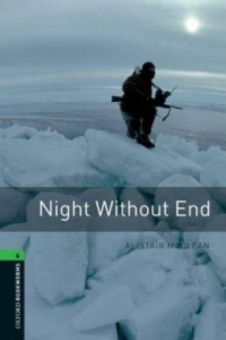 Könyv Oxford Bookworms Library: Level 6:: Night Without End MACLEAN