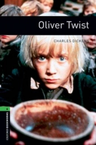 Carte Oxford Bookworms Library: Level 6:: Oliver Twist Charles Dickens