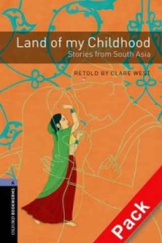 Kniha OXFORD BOOKWORMS LIBRARY New Edition 4 LAND OF MY CHILDHOOD with AUDIO CD PACK Clare West