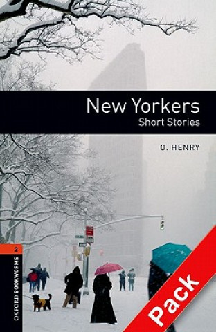 Könyv Oxford Bookworms Library: Level 2:: New Yorkers - Short Stories audio CD pack (American English) O. Henry