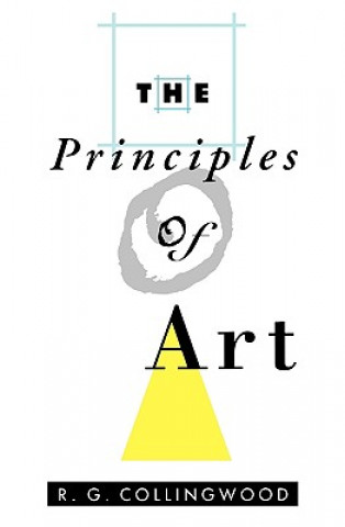 Könyv Principles of Art R G Collingwood