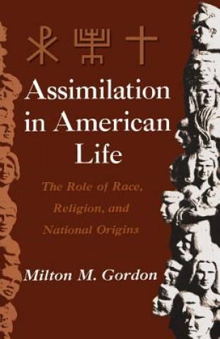 Carte Assimilation in American Life Milton M. Gordon