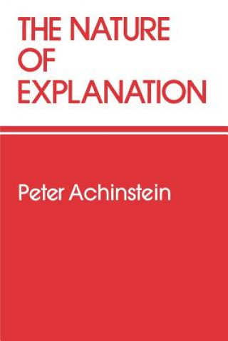 Livre Nature of Explanation Peter Achinstein