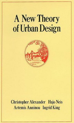 Könyv New Theory of Urban Design Ne Alexander Chris