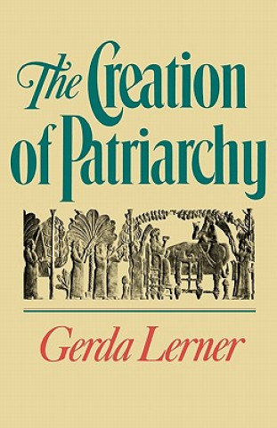 Knjiga Creation of Patriarchy Gerda Lerner