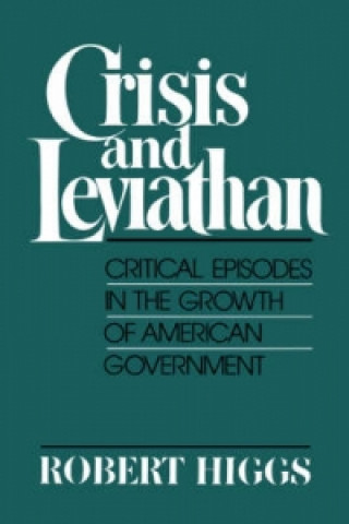 Könyv Crisis and Leviathan : Critical Episodes in the Growth of Am Robert