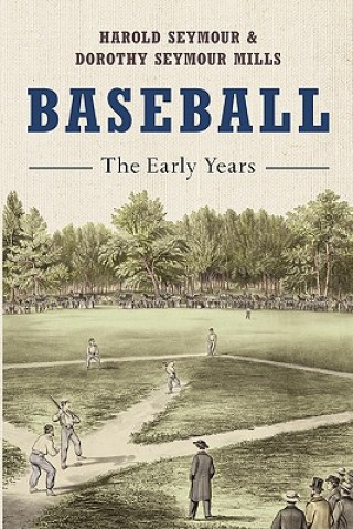 Książka Baseball: The Early Years Harold Seymour