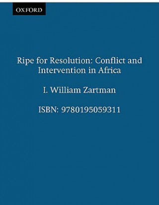 Knjiga Ripe for Resolution I William (Johns Hopkins University USA) Zartman