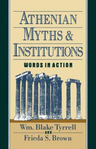 Книга Athenian Myths and Institutions William Blake Tyrrell