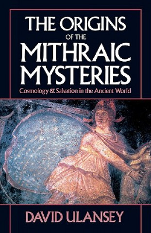 Könyv Origins of the Mithraic Mysteries David Ulansey
