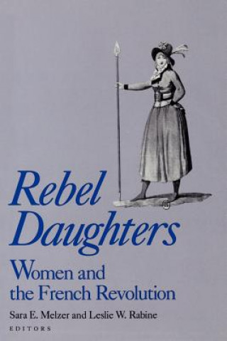 Carte Rebel Daughters Sara E. Melzer
