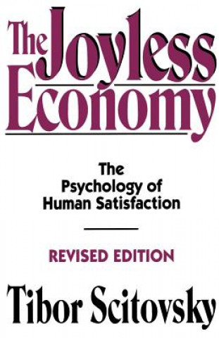 Könyv Joyless Economy Tibor Scitovsky
