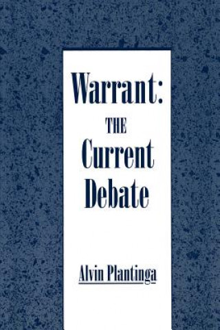 Książka Warrant: The Current Debate Alvin Plantinga