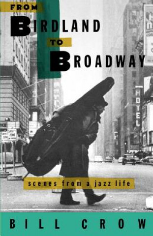 Książka From Birdland to Broadway Bill Crow