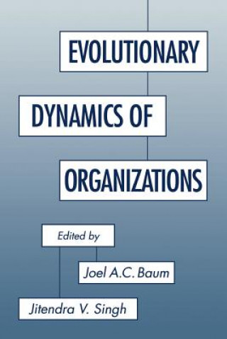 Kniha Evolutionary Dynamics of Organizations Joel A. C. Baum