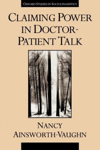 Книга Claiming Power in Doctor-Patient Talk Nancy Ainsworth-Vaugh