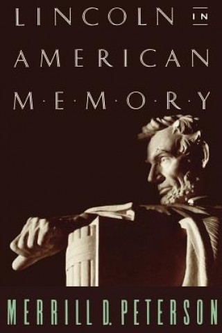 Könyv Lincoln in American Memory Peterson