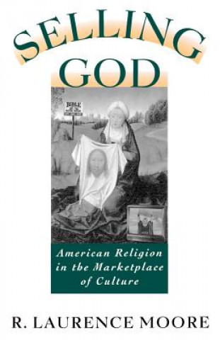 Könyv Selling God R. Laurence Moore