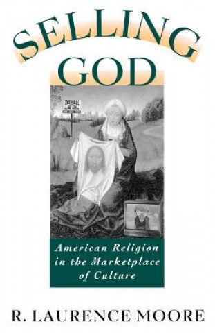 Carte Selling God R. Laurence Moore