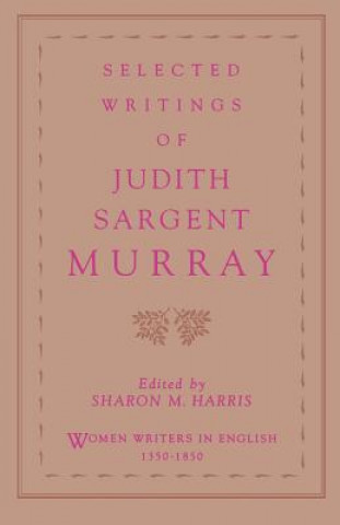 Carte Selected Writings of Judith Sargent Murray Judith Sargent Murray