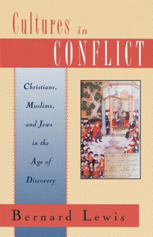 Könyv Cultures in Conflict Bernard Lewis