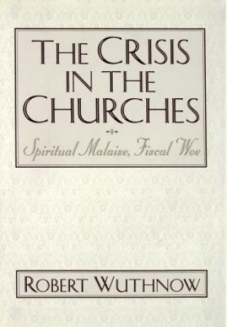 Carte Crisis in the Churches Robert Wuthnow