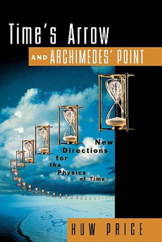 Könyv Time's Arrow and Archimedes' Point Huw Price