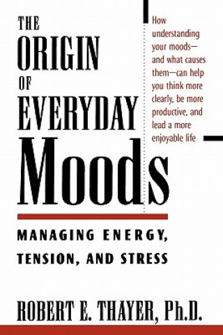 Kniha Origin of Everyday Moods Robert Thayer