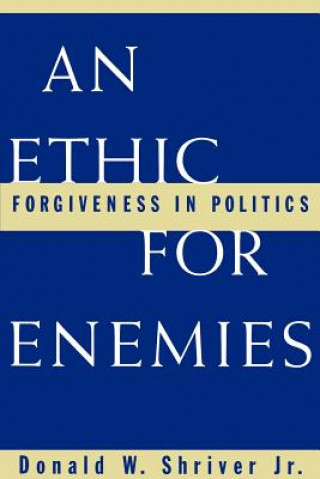 Book Ethic for Enemies Donald W.
