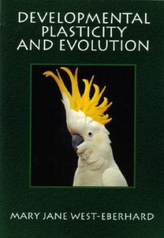 Knjiga Developmental Plasticity and Evolution Mary Jane West-Eberhard