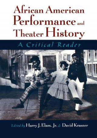 Kniha African American Performance and Theater History Harry Justin Elam