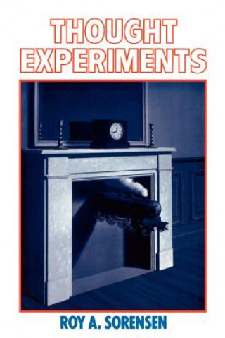 Kniha Thought Experiments Roy A. Sorensen