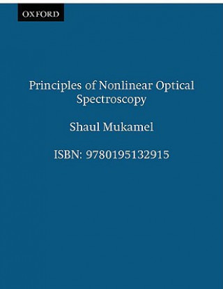 Carte Principles of Nonlinear Optical Spectroscopy Shaul Mukamel
