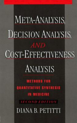 Carte Meta-Analysis, Decision Analysis, and Cost-Effectiveness Analysis DianaB Petitti