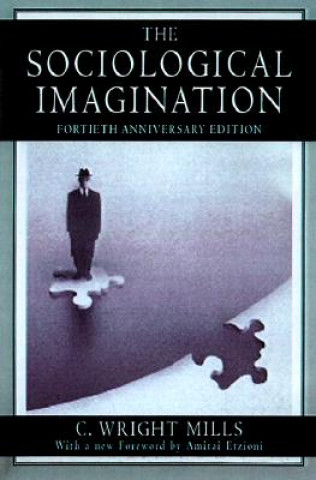 Könyv Sociological Imagination C Wright Mills