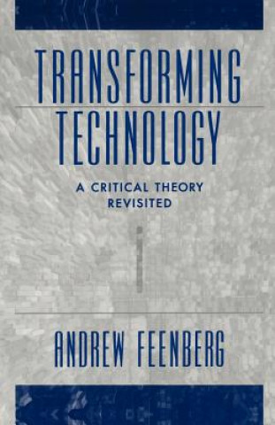 Książka Transforming Technology Andrew Feenberg