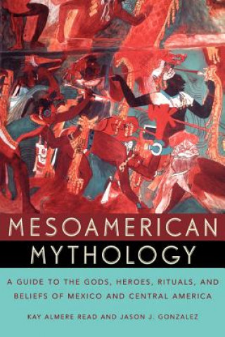 Kniha Mesoamerican Mythology Kay