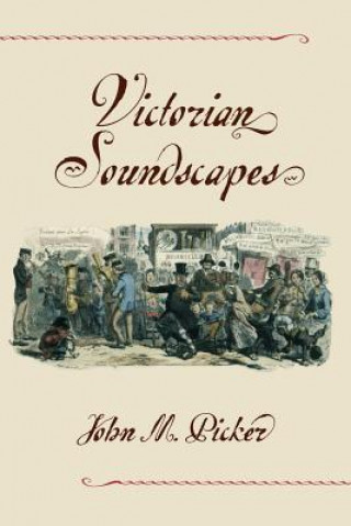 Könyv Victorian Soundscapes John